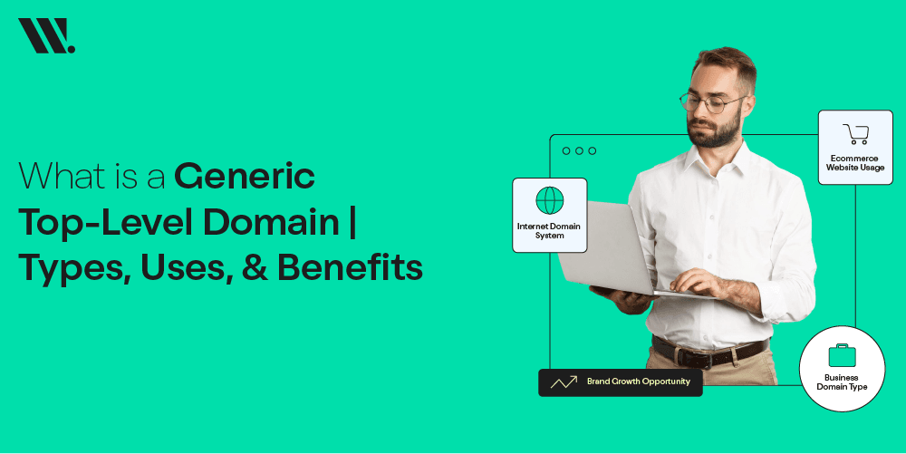What Is A Generic Top Level Domain Types, Uses, & Benefits 01 What Is A Generic Top Level Domain Types, Uses, & Benefits 01